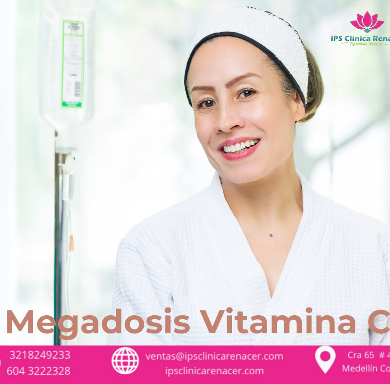 Megadosis Vitamina C IPS Clínica Renacer Medellín