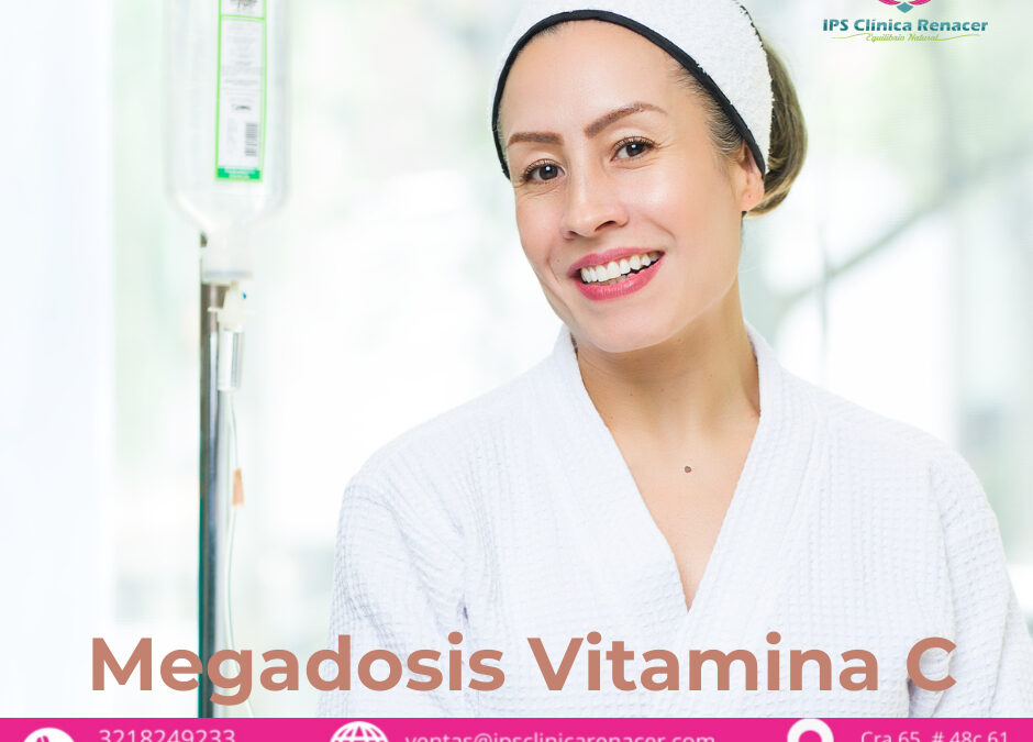 Megadosis Vitamina C IPS Clínica Renacer Medellín